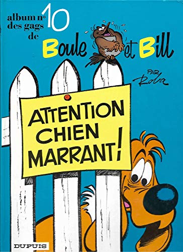 BOULE ET BILL N° 10 - ATTENTION CHIEN MARRANT !