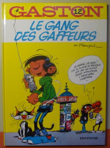 LE GASTON LAGAFFE N° 12 - GANG DES GAFFEURS