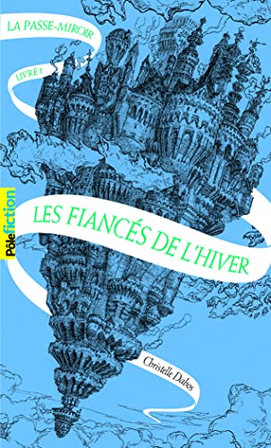 LA PASSE MIROIR N°1.FIANCÉS DE L'HIVER (LES)