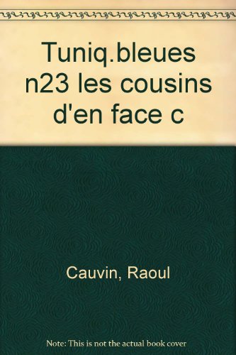 LES TUNIQUES BLEUES N° 23 - COUSINS D'EN FACE