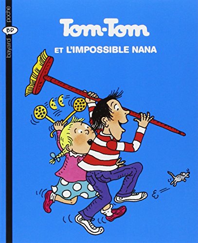 TOM-TOM ET L'IMPOSSIBLE NANA N°1.